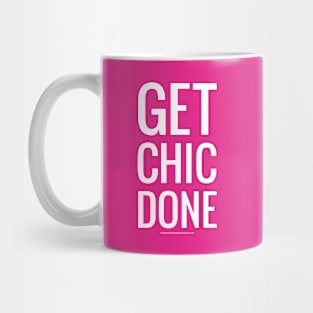 Get Chic Done Mug